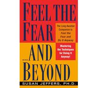Susan Jeffers Feel the Fear...and Beyond (Tascabile)