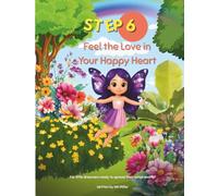 Feel the Love in Your Happy Heart: A Butterfly Kidz Adventure