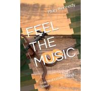 FEEL THE MUSIC: Gray Wolf LEGACY: Book Seven