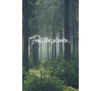 Feel the silence...and grow...: Notizbuch A5 | Liniert | 150 Seiten | Achtsamkeitstagebuch, meditatives schreiben