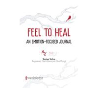FEEL TO HEAL: AN EMOTION-FOCUSED JOURNAL