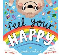Feel Your Happy: How to find calm in overwhelming moments