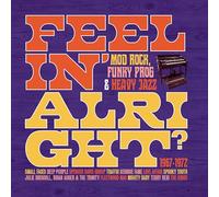 Various Artists Feelin' Alright: Mod, Rock, Funky Prog & Heavy Jazz 1967-19 (CD)