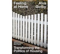 Feeling at Home: Transforming the Politics of Housing