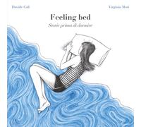 Feeling bed. Storie prima di dormire. Con Materiale a stampa miscellaneo -...