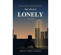 Feeling Belonging But Always Lonely: Being Liked but Never Truly Known