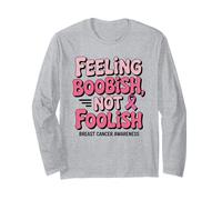 Feeling Boobish Not Foolish Breast Cancer Awareness Quote Maglia a Manica