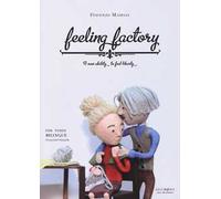 Feeling factory. A new ability to feel liberty. Ediz. italiana e inglese