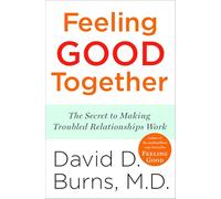 David D. Burns Feeling Good Together (Tascabile)