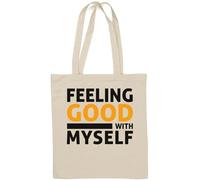 Feeling Good with Myself I Feel Good Today - Borsa tote in cotone naturale, colore: Bianco