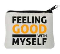 Feeling Good with Myself I Feel Good Today - Portamonete in neoprene, 10 x 11 cm, colore: Bianco, bianco, Taglia unica