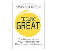 Feeling Great: The Revolutionary New Treatment for Depression and Anxiety