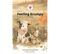 Feeling Grumpy: A gentle story about consideration, big feelings, and the quiet power of kindness.