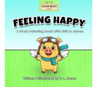 Feeling Happy: A Color Quest Adventure: With Kris P. Bacon - Story, Activity & Coloring Book