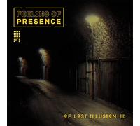 Feeling of Presence - Of Lost Illusion (Digipak)