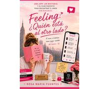 Feeling: ¿Quién está al otro lado?: una historia de amor, divertida y moderna