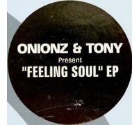 Feeling Soul Ep - Onionz And Tony 12"