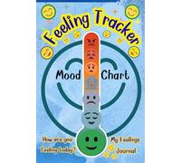 Feeling Tracker: My Feelings Journal. How are you feeling today? Mood Chart for Children.