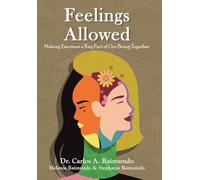 Feelings Allowed: Making Emotions a Key Part of Our Being Together