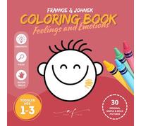 Feelings and Emotions Coloring Book For Toddlers age 1-3 | Big and easy illustrations for kids age 1, 2, 3: 30 original, simple and bold coloring pages [US]