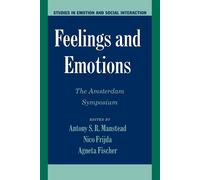Feelings and Emotions: The Amsterdam Symposium - Manstead Antony S. R. (cur.)
