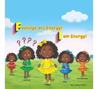 Feelings are Energy! I am Energy!