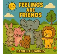 Feelings Are Friends