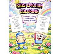 Feelings & Body Awareness Coloring Activities for Children: Help children understand their emotions in a gentle, creative, and age-appropriate way