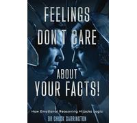 Feelings Don't Care About Your Facts: How Emotional Reasoning Hijacks Logic