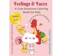 Feelings & Faces: A Cute Emotions Coloring Book for Kids: 8.5 X 11 inches | Help Kids Learn About Emotions with Happy Clouds, Shy Turtles, and More!