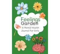Feelings Garden: A mental health journal for kids