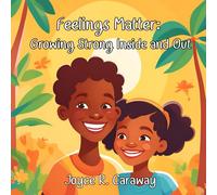 Feelings Matter: Growing Strong Inside and Out