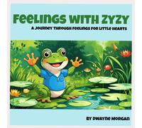 Feelings with ZyZy: A Story About Emotions for Little Kids