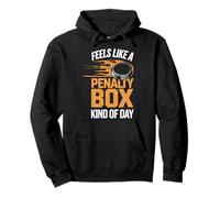 Feels Like A Penalty Box Kind Of Day Felpa con Cappuccio