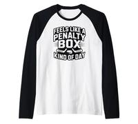 Feels Like A Penalty Box Kind of Day Maglia con Maniche Raglan
