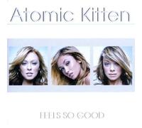 Atomic Kitten - Feels So Good