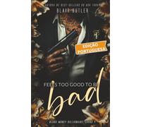 Feels Too Good To Be Bad, Livro 4 de uma série completa, um romance bilionário-máfia