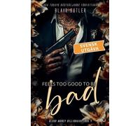 Feels Too Good To Be Bad, svensk utgåva, bok 4