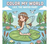 Feen Malbuch für Kinder ab 3 Jahren: Lily die Wasserfee - Zauberhaftes Kinder Malbuch mit Feen, Meereswelten, Unterwasserabenteuern und magischen ... und fantasievollen Unterwasserwelten