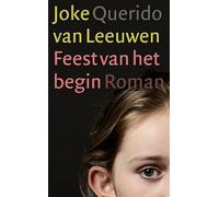 Feest van het begin: roman