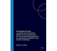 Feestbundel Prof. Boot: Verzameling Van Wetenschappelijke Bijdragen Den 17den Augustus Prof. Dr. J.C.G. Boot Aangeboden Bij Gelegenheid Van Zijn ... Door Eenige Vrienden En Oudleerlingen