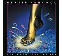 Hancock, Herbie - Feets Don't Fall Me Now