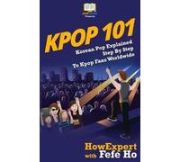 Fefe Ho Howexpert Press Kpop 101 (Tascabile)