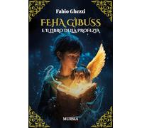 Feha Gìbuss e il libro della profezia