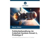 Fehlerbehandlung im CubeSat-System knsat-1, Prototyp-2: Fehlerbehandlungsmechanismen in CubeSats