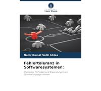 Fehlertoleranz in Softwaresystemen:: Prinzipien, Techniken und Anwendungen von Optimierungsalgorithmen