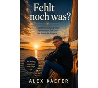 Fehlt noch was: Eine Untersuchung über Bewusstsein, Zeit und die Kunst des Fragens.
