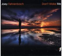 Fehrenbach, Joey - Don't Wake Me