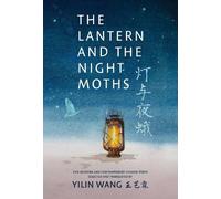 Fei Ming Yilin Wang The Lantern and the Night Moths (Tascabile)