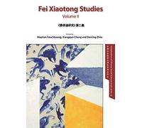 Fei Xiaotong Studies, Vol. II, English edition: 2